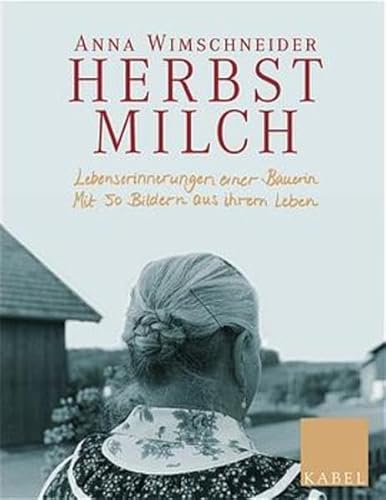 Herbstmilch. Lebenserinnerungen einer Bäuerin.