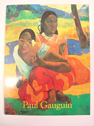 Paul Gauguin, 1848-1903: The Primitive Sophisticate