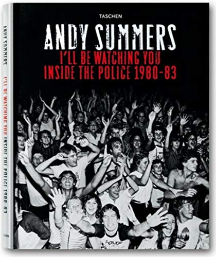 Andy Summers: I'll Be Watching You: Inside The Police. 1980-83 (English)