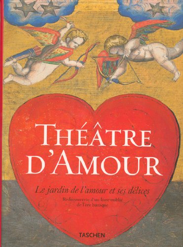 Théâtre damour Le jardin de lamour et ses délices Redécouverte dun livre oublié de lère baroque