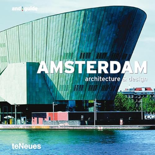 Amsterdam: Architecture & Design (English, French, Spanish and Dutch Edition)