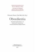 Oboedientia: Zu Formen und Grenzen von Macht und Unterordnung im mittelaterlichen Religionsentum