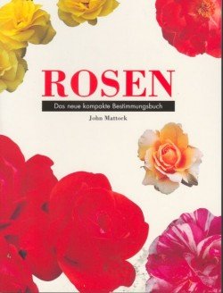 Rosen. Das neue kompakte Bestimmungsbuch.