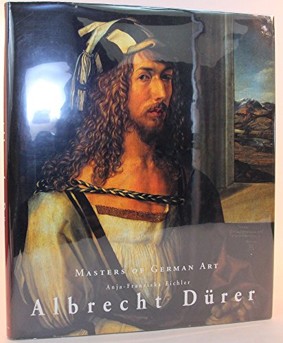 Albrecht Durer 1471-1528 [Masters of German Art Series]