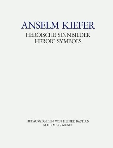 ANSELM KIEFER HEROIC SYMBOLS /ANGLAIS/ALLEMAND