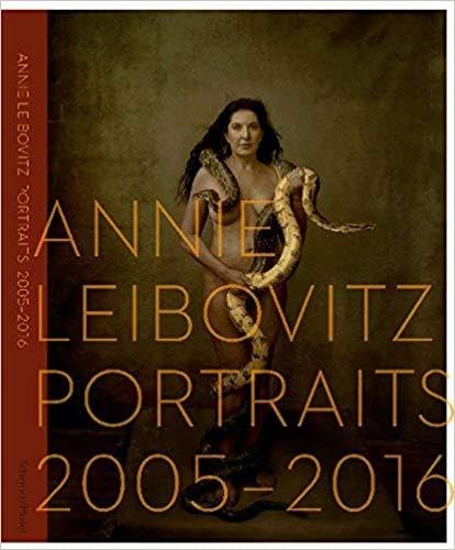 Portraits 2005-2016 Leibovitz, Annie and Fuller, Alexandra