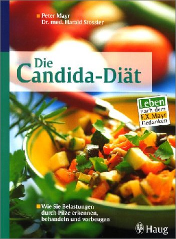 Die Candida-Diät. Wie Sie Belastungen durch Pilze erkennen, behandeln und vorbeugen. Leben nach dem F.X.Mayr-Gedanken
Die Candida-Diät. Wie Sie Belastungen durch Pilze erkennen, behandeln und vorbeugen. Leben nach dem F.X.Mayr-Gedanken