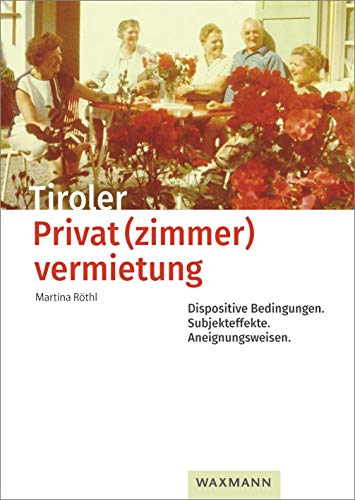Tiroler Privat(zimmer)vermietung : Dispositive Bedingungen. Subjekteffekte. Aneignungsweisen. Dissertationsschrift
Tiroler Privat(zimmer)vermietung : Dispositive Bedingungen. Subjekteffekte. Aneignungsweisen. Dissertationsschrift