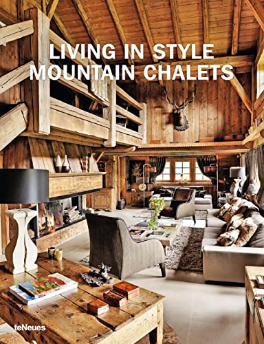 Living in Style Mountain Chalets (English, German and French Edition)