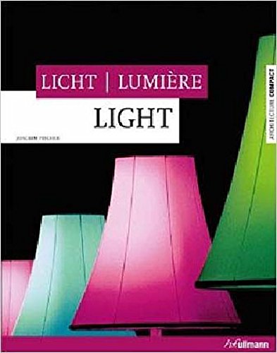 Lumiere, Light, Licht (Edition Trilingue) (Architecture Compact Series)