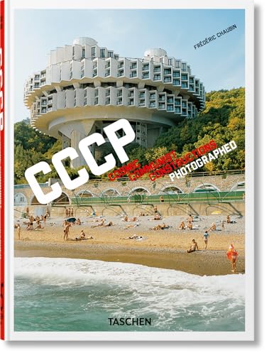Frédéric Chaubin. Cccp. Cosmic Communist Constructions Photographed.