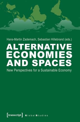 Alternative Economies and Spaces : New Perspectives for a Sustainable Economy