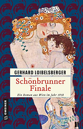 Schönbrunner Finale: Ein Roman aus dem alten Wien