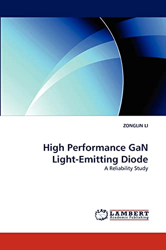 High Performance GaN Light-Emitting Diode: A Reliability Study
