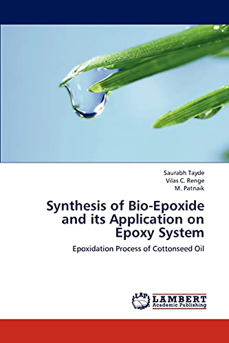 Synthesis of Bio-Epoxide and its Application on Epoxy System: Epoxidation Process of Cottonseed Oil