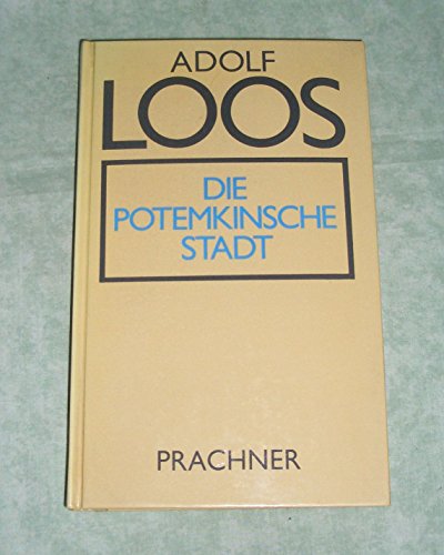 Die Potemkin'sche Stadt: Verschollene Schriften 1897-1933
