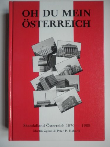 Oh du mein Österreich. Skandalland Österreich 1970 - 1988. Karikaturen: Jose Luis Coll.