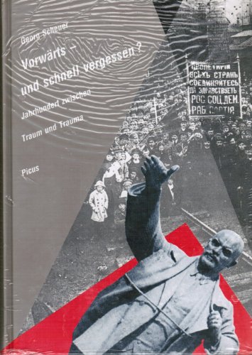 Vorwärts - und schnell vergessen?. Jahrhundert zwischen Traum und Trauma. Mit einem Vorwort von H...