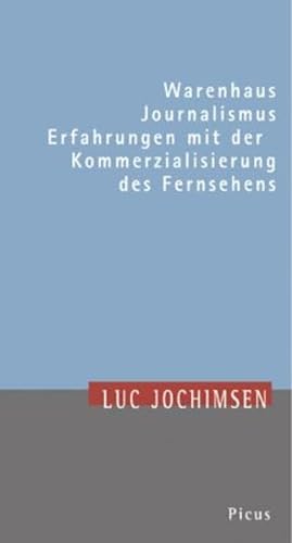 Warenhaus Journalismus - Erfahrungen mit der Kommerzialisierung des Fernsehens. Theodor-Herzl-Vor...