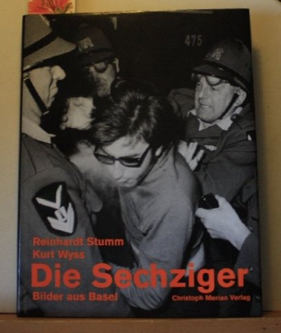 

Die Sechziger: Bilder aus Basel (German) [first edition]
