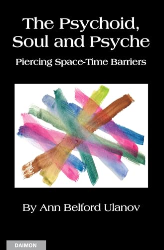 The Psychoid, Soul and Psyche: Piercing Space-Time Barriers