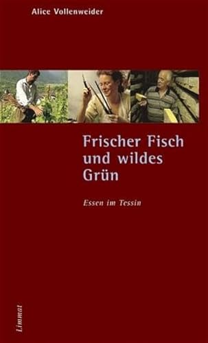 Frischer Fisch und wildes Grün - Essen im Tessin