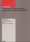 La Suisse, le national-socialisme et la Seconde Guerre Mondiale (rapport final de la Comission in...