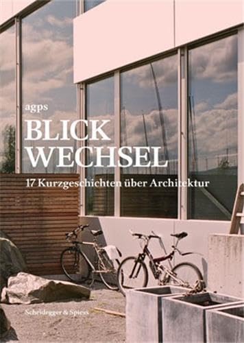 Blickwechsel: 17 Kurzgeschichten über Architektur (German)