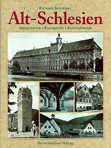 Alt-Schlesien. Architektur, Raumkunst, Kunstgewerbe.