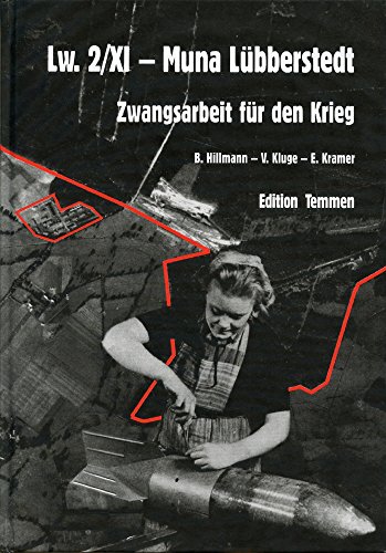 Lw. 2/XI - Muna Lübberstedt / Zwangsarbeit für den Krieg