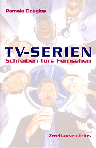 TV-Serien - Schreiben fürs Fernsehen. Aus dem Amerikanischen von Andrea von Struve und Petra Post.