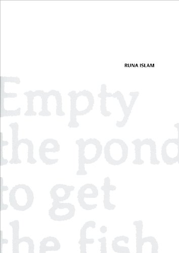 Runa Islam, Empty the Pond to Get the Fish