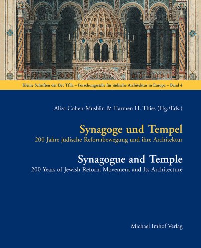 Synagoge und Tempel: 200 Jahre jüdische Reformbewegung und ihre Architektur. Synagogue and Temple...
