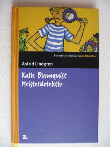 Kalle Blomquist Meisterdetektiv. SZ Junge Bibliothek Band 2