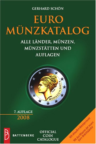 Euro Münzkatalog 2008: Alle Länder, Münzen, Münzstätten und Auflagen