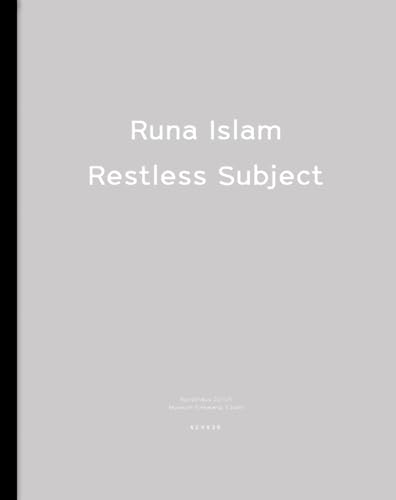 Runa Islam Restless Subject