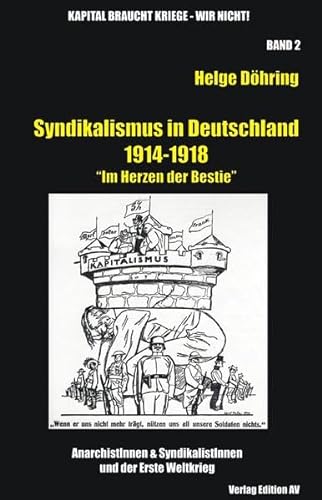 Syndikalismus in Deutschland 1914-1918 - "Im Herzen der Bestie"