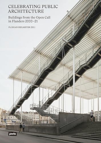 Celebrating Public Architecture : Buildings from the Open Call in Flanders 2000-21
Celebrating Public Architecture : Buildings from the Open Call in Flanders 2000-21