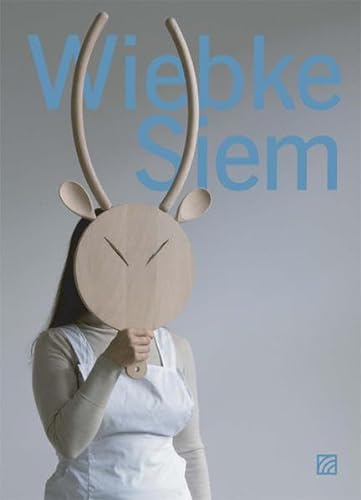 Wiebke Siem: Works 1983-2013 (German/English)
