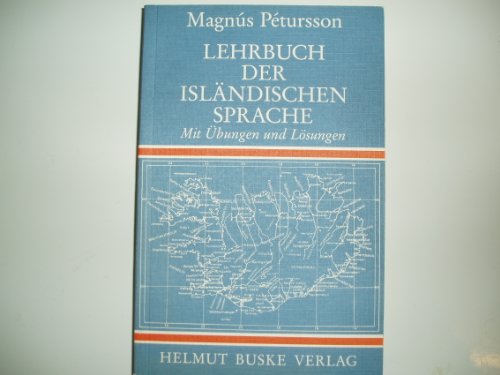 Lehrbuch der isländischen Sprache. Mit Übungen und Lösungen.