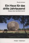 Ein Haus für das dritte Jahrtausend : Essays über das Matrimandir.