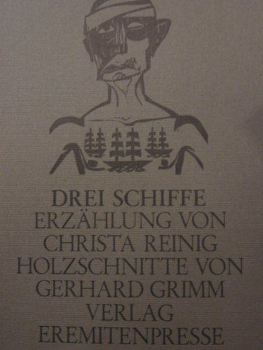 Drei Schiffe : Erzählung. Holzschnitte von Gerhard Grimm.