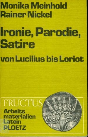 Ironie, Parodie, Satire von Lucilius bis Loriot.