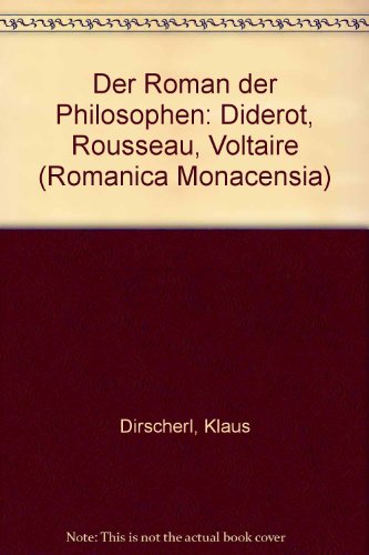 Der Roman der Philosophen Diderot - Rousseau - Voltaire