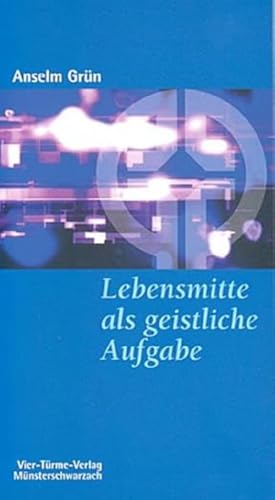 Lebensmitte Als Geistliche Aufgabe