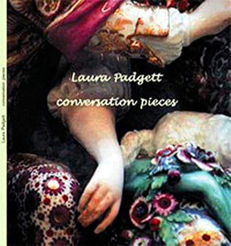 Laura Padgett Conversation Pieces
