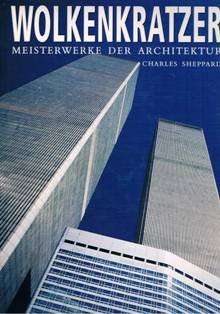 - WOLKENKRATZER. Meisterwerke der Architektur.