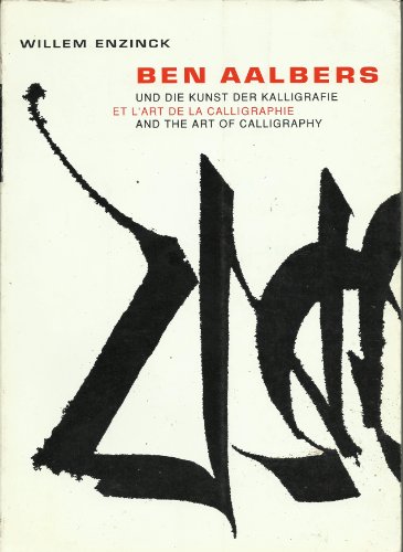 Ben Aalbers: und die Kunst der Kalligrafie / et l'Art de la Calligraphie / and the Art of Calligr...