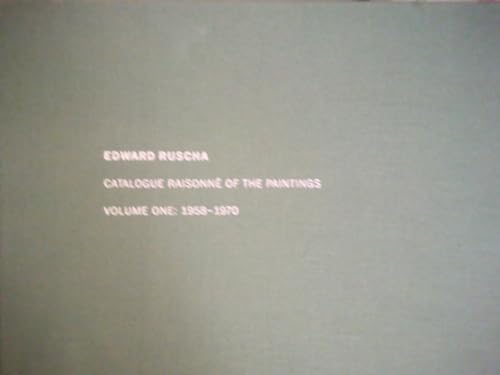 Ed Ruscha: Catalogue Raisonne of the Paintings. Vol. 1, 1958-1970
