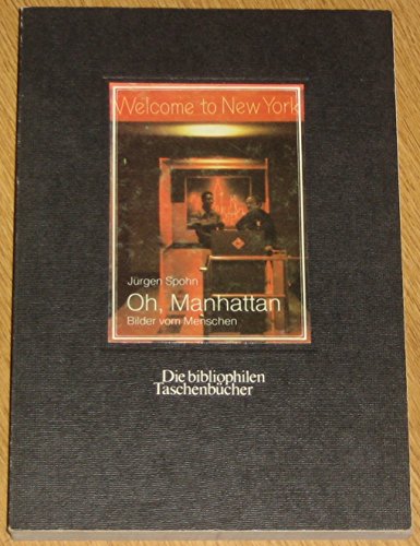 Oh, Manhattan: Bilder vom Menschen (Die Bibliophilen Taschenbucher) (German Edition)